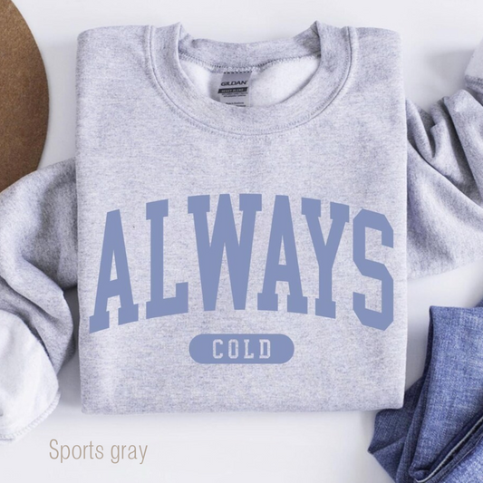 Always cold - Shirt