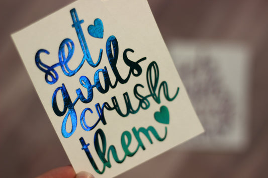 set goals, crush them decal