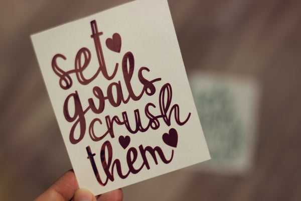 set goals, crush them decal
