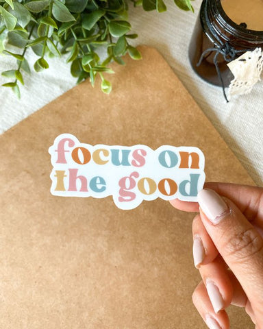Focus on the good - Sticker