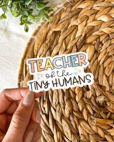 Teacher of Tiny humans - Sticker